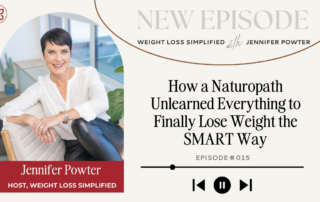 How a Naturopath Unlearned Everything to Finally Lose Weight the SMART Way